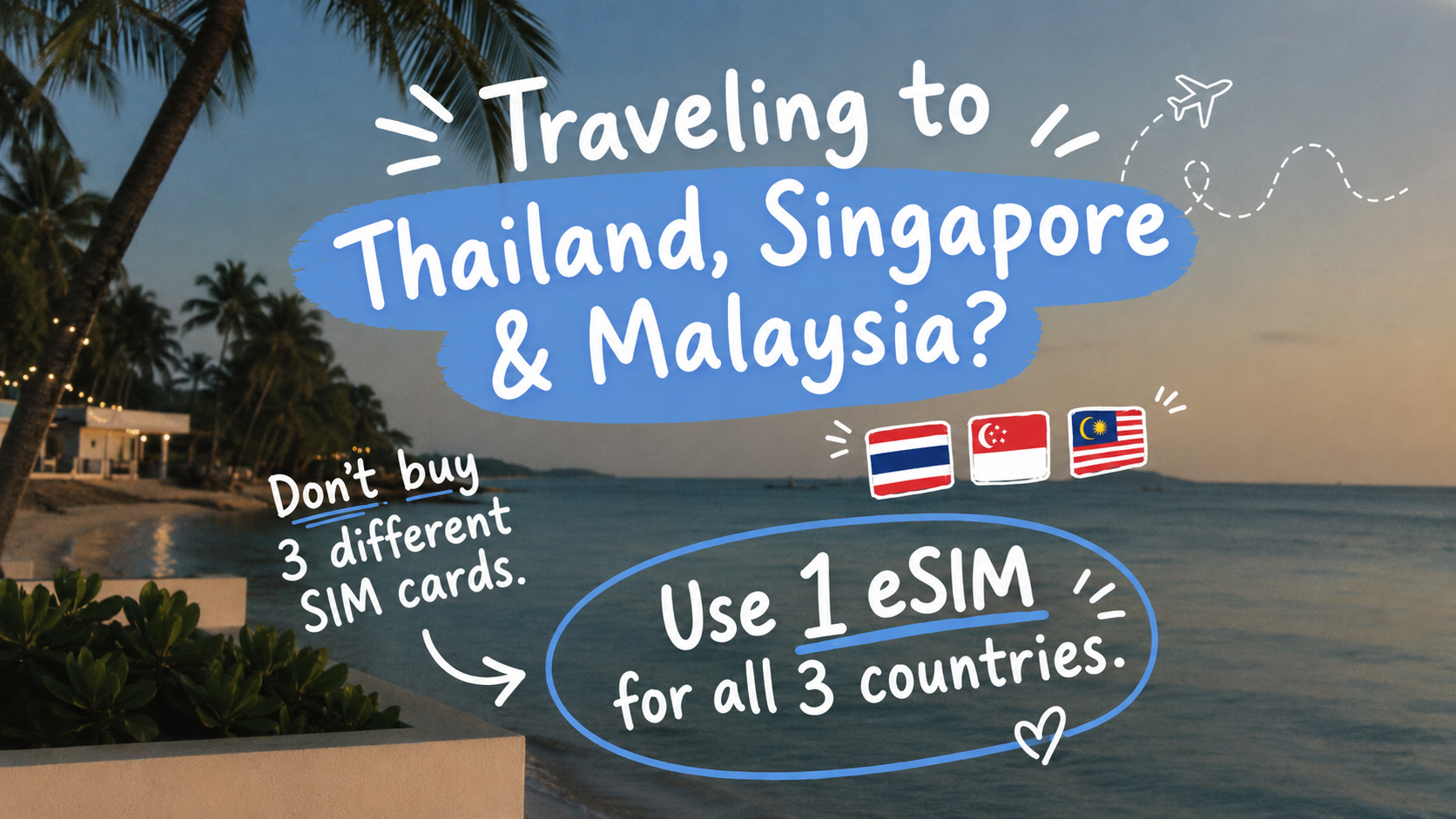 One eSIM for Thailand, Malaysia & Singapore: The Complete Guide