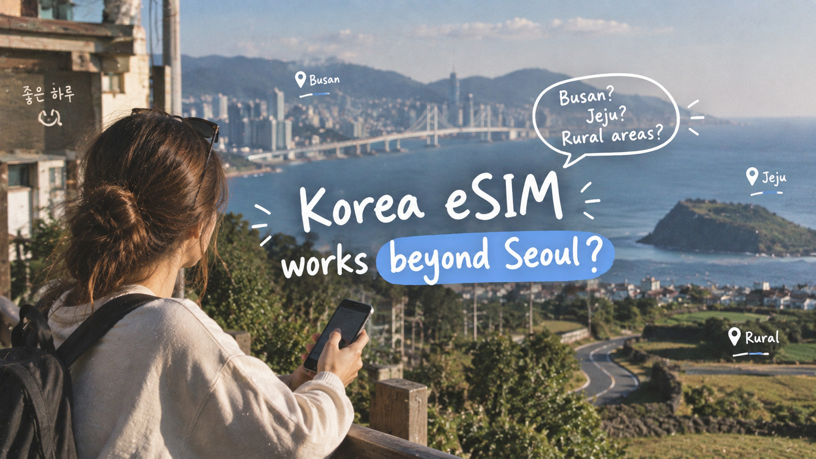 Does a Korea eSIM Work Outside Seoul? Coverage in Busan, Jeju, and Rural Areas
