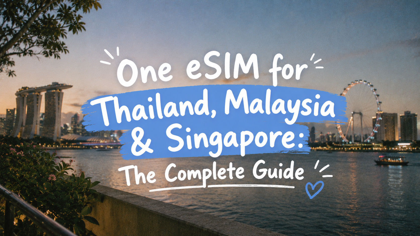 One eSIM for Thailand, Malaysia & Singapore: The Complete Guide